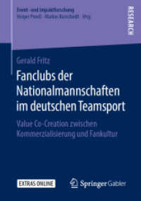 Fanclubs der Nationalmannschaften im deutschen Teamsport : Value Co-Creation zwischen Kommerzialisierung und Fankultur (Event- und Impaktforschung) （1. Aufl. 2019）