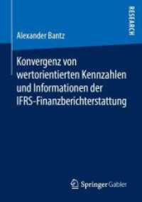 Konvergenz von wertorientierten Kennzahlen und Informationen der IFRS-Finanzberichterstattung （1. Aufl. 2019）