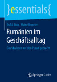 Rumänien im Geschäftsalltag : Grundwissen auf den Punkt gebracht (essentials) （1. Aufl. 2019）