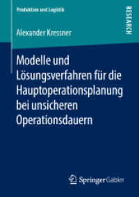 Modelle und Lösungsverfahren für die Hauptoperationsplanung bei unsicheren Operationsdauern (Produktion und Logistik) （1. Aufl. 2019）