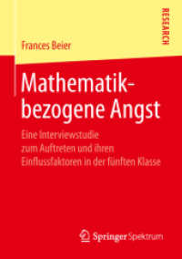 Mathematikbezogene Angst : Eine Interviewstudie zum Auftreten und ihren Einflussfaktoren in der fünften Klasse （1. Aufl. 2019）