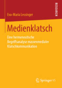 Medienklatsch : Eine hermeneutische Begriffsanalyse massenmedialer Klatschkommunikation （1. Aufl. 2019）