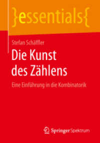 Die Kunst des Zählens : Eine Einführung in die Kombinatorik (Essentials) （2019. xiv, 35 S. XIV, 35 S. 210 mm）