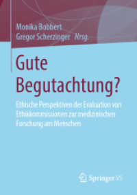 Gute Begutachtung? : Ethische Perspektiven der Evaluation von Ethikkommissionen zur medizinischen Forschung am Menschen （1. Aufl. 2019）