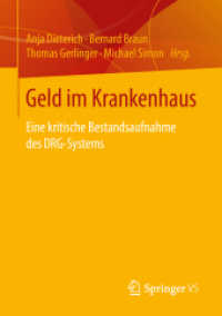 Geld im Krankenhaus : Eine kritische Bestandsaufnahme des DRG-Systems （1. Aufl. 2019）