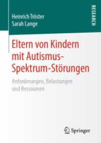 Eltern von Kindern mit Autismus-Spektrum-Störungen : Anforderungen, Belastungen und Ressourcen （1. Aufl. 2019）