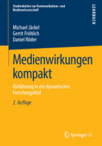 Medienwirkungen kompakt : Einführung in ein dynamisches Forschungsfeld (Studienbücher zur Kommunikations- und Medienwissenschaft) （2ND）