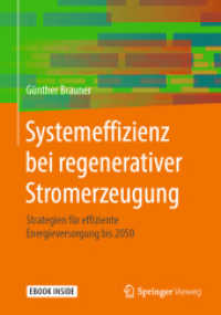 Systemeffizienz bei regenerativer Stromerzeugung, m. 1 Buch, m. 1 E-Book : Strategien für effiziente Energieversorgung bis 2050. Mit E-Book （2019. xv, 247 S. XV, 247 S. 126 Abb., 121 Abb. in Farbe. Book + eBook.）