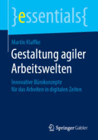 Gestaltung agiler Arbeitswelten : Innovative Bürokonzepte für das Arbeiten in digitalen Zeiten (essentials)