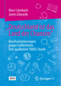 „Deutschland ist das Land der Chancen' : Berufsorientierungen junger Geflüchteter. Eine qualitative SINUS-Studie （1. Aufl. 2019）