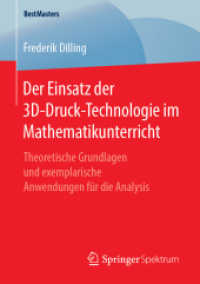 Der Einsatz der 3D-Druck-Technologie im Mathematikunterricht : Theoretische Grundlagen und exemplarische Anwendungen für die Analysis (Bestmasters)