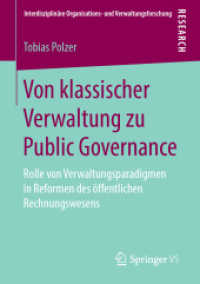 Von klassischer Verwaltung zu Public Governance : Rolle von Verwaltungsparadigmen in Reformen des öffentlichen Rechnungswesens (Interdisziplinäre Organisations- und Verwaltungsforschung)