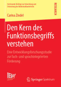 Den Kern des Funktionsbegriffs verstehen : Eine Entwicklungsforschungsstudie zur fach- und sprachintegrierten Förderung (Dortmunder Beiträge zur Entwicklung und Erforschung des Mathematikunterrichts) （1. Aufl. 2019）