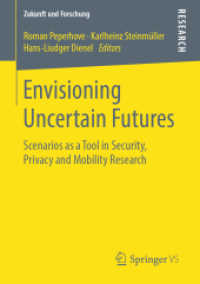 Envisioning Uncertain Futures : Scenarios as a Tool in Security, Privacy and Mobility Research (Zukunft und Forschung)