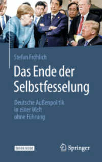 Das Ende der Selbstfesselung, m. 1 Buch, m. 1 E-Book : Deutsche Außenpolitik in einer Welt ohne Führung. Mit E-Book （1. Aufl. 2019. 2019. xiii, 166 S. XIII, 166 S. 1 Abb. Book + eBook. 20）