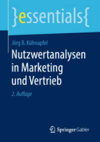Nutzwertanalysen in Marketing und Vertrieb (Essentials) （2. Aufl. 2019. ix, 45 S. IX, 45 S. 3 Abb. 210 mm）