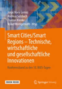 Smart Cities/Smart Regions - Technische, wirtschaftliche und gesellschaftliche Innovationen, m. 1 Buch, m. 1 E-Book : Technische, wirtschaftliche und gesellschaftliche Innovationen. Mit E-Book （2019. xiv, 820 S. XIV, 820 S. 215 Abb. Book + eBook. 240 mm）