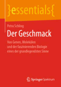 Der Geschmack : Von Genen, Molekülen und der faszinierenden Biologie eines der grundlegendsten Sinne (essentials) （1. Aufl. 2019）