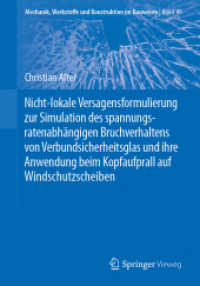 Nicht-lokale Versagensformulierung zur Simulation des spannungsratenabhängigen Bruchverhaltens von Verbundsicherheitsglas und ihre Anwendung beim Kopfaufprall auf Windschutzscheiben (Mechanik, Werkstoffe und Konstruktion im Bauwesen) （1. Aufl. 2019）