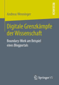 Digitale Grenzkämpfe der Wissenschaft : Boundary-Work am Beispiel eines Blogportals （1. Aufl. 2019）