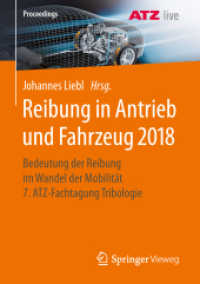 Reibung in Antrieb und Fahrzeug 2018 : Bedeutung der Reibung im Wandel der Mobilität 7. ATZ-Fachtagung Tribologie (Proceedings)
