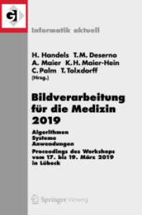 Bildverarbeitung für die Medizin 2019 : Algorithmen - Systeme - Anwendungen. Proceedings des Workshops vom 17. bis 19. März 2019 in Lübeck (Informatik aktuell) （1. Aufl. 2019）
