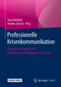 Professionelle Krisenkommunikation : Basiswissen， Impulse und Handlungsempfehlungen für die Praxis