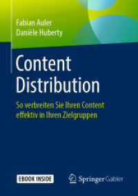 Content Distribution, m. 1 Buch, m. 1 E-Book : So verbreiten Sie Ihren Content effektiv in Ihren Zielgruppen （2019. xi, 145 S. XI, 145 S. 25 Abb., 22 Abb. in Farbe. Book + eBook. 2）