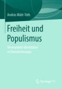 Freiheit und Populismus : Verwundete Identitäten in Ostmitteleuropa （1. Aufl. 2019）