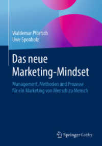 Das neue Marketing-Mindset : Management, Methoden und Prozesse für ein Marketing von Mensch zu Mensch