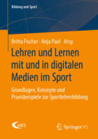 Lehren und Lernen mit und in digitalen Medien im Sport : Grundlagen, Konzepte und Praxisbeispiele zur Sportlehrerbildung (Bildung und Sport)