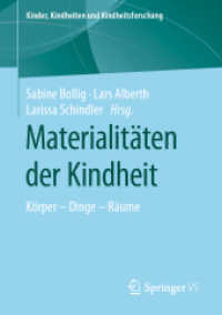 Materialitäten der Kindheit : Körper - Dinge - Räume (Kinder, Kindheiten und Kindheitsforschung)