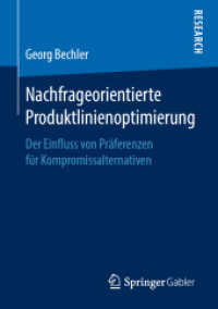 Nachfrageorientierte Produktlinienoptimierung : Der Einfluss von Präferenzen für Kompromissalternativen （1. Aufl. 2019）