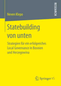 Statebuilding von unten : Strategien für ein erfolgreiches Local Governance in Bosnien und Herzegowina （1. Aufl. 2019）