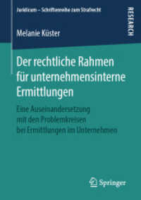 Der Rechtliche Rahmen Für Unternehmensinterne Ermittlungen: Eine Auseinandersetzung Mit Den Problemkreisen Bei Ermittlungen Im Unternehmen (Juridicum - Schriftenreihe Zum Strafrecht")