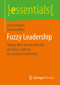 Fuzzy Leadership : Trilogie Teil I: Von den Wurzeln der Fuzzy-Logik bis zur smarten Gesellschaft (essentials) （1. Aufl. 2019）