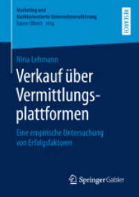 Verkauf über Vermittlungsplattformen : Eine empirische Untersuchung von Erfolgsfaktoren (Marketing und Marktorientierte Unternehmensführung) （1. Aufl. 2019）