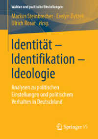 Identität - Identifikation - Ideologie : Analysen zu politischen Einstellungen und politischem Verhalten in Deutschland (Wahlen und politische Einstellungen)