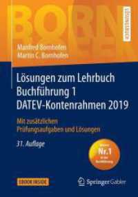 Lösungen Zum Lehrbuch Buchführung 1 Datev-Kontenrahmen 2019 : Mit Zusätzlichen Prüfungsaufgaben Und Lösungen (Bornhofen Buchführung 1 LÖ) （31TH）