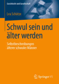 Schwul sein und älter werden : Selbstbeschreibungen älterer schwuler Männer (Geschlecht und Gesellschaft) （1. Aufl. 2019）