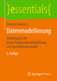 Datenmodellierung : Einführung in die Entity-Relationship-Modellierung und das Relationenmodell (essentials) （2ND）