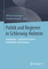Politik und Regieren in Schleswig-Holstein : Grundlagen - politisches System - Politikfelder und Probleme （1. Aufl. 2019）