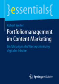 Portfoliomanagement im Content Marketing : Einführung in die Wertoptimierung digitaler Inhalte (essentials) （1. Aufl. 2019）
