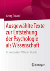 Ausgewählte Texte zur Entstehung der Psychologie als Wissenschaft : In memoriam Wilhelm Wundt （1. Aufl. 2019）