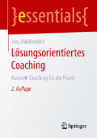 Lösungsorientiertes Coaching : Kurzzeit-Coaching für die Praxis (essentials) （2ND）