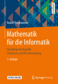 Mathematik Fr Die Informatik : Grundlegende Begriffe, Strukturen Und Ihre Anwendung （3 EXP UPD）