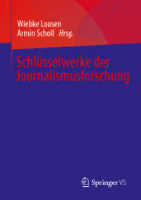 Schlüsselwerke der Journalismusforschung （1. Aufl. 2023. 2023. vi, 317 S. VI, 317 S. 1 Abb. 210 mm）
