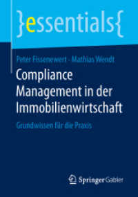Compliance Management in der Immobilienwirtschaft : Grundwissen für die Praxis (essentials) （1. Aufl. 2019）