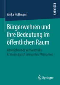 Bürgerwehren und ihre Bedeutung im öffentlichen Raum : Abweichendes Verhalten als kriminologisch relevantes Phänomen （1. Aufl. 2019）