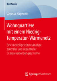 Wohnquartiere mit einem Niedrig-Temperatur-Wärmenetz : Eine modellgestützte Analyse zentraler und dezentraler Energieversorgungssysteme (Bestmasters) （1. Aufl. 2019）
